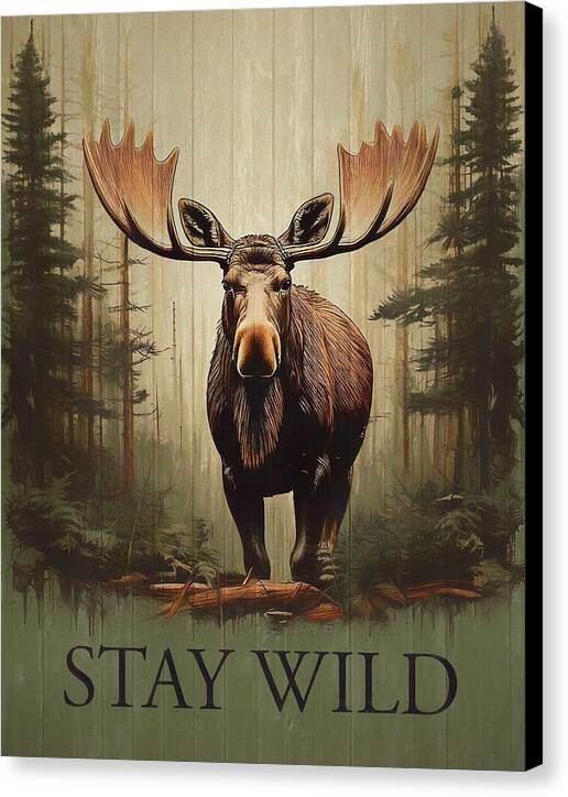 Stay Wild Moose Rustic - Canvas Print