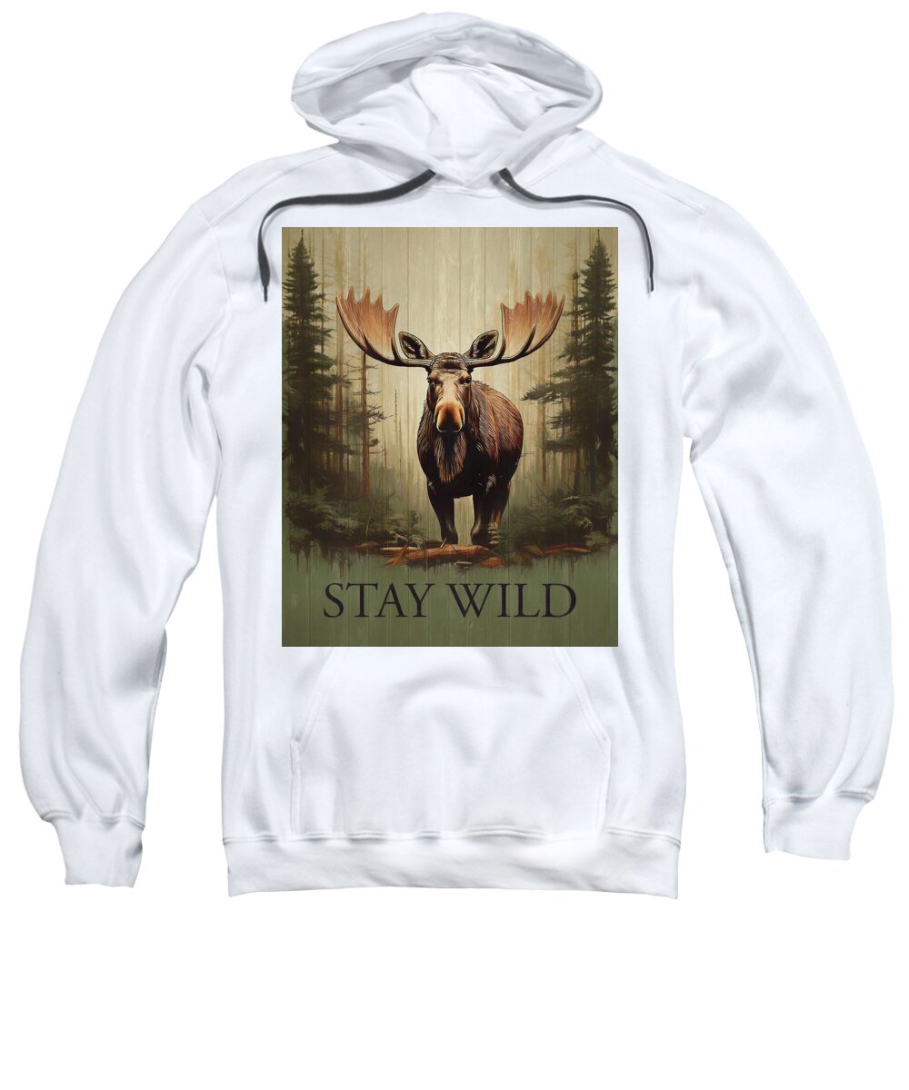 Stay Wild Moose Rustic - Sweatshirt