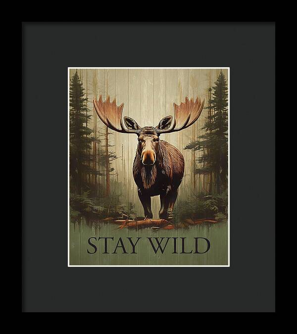 Stay Wild Moose Rustic - Framed Print