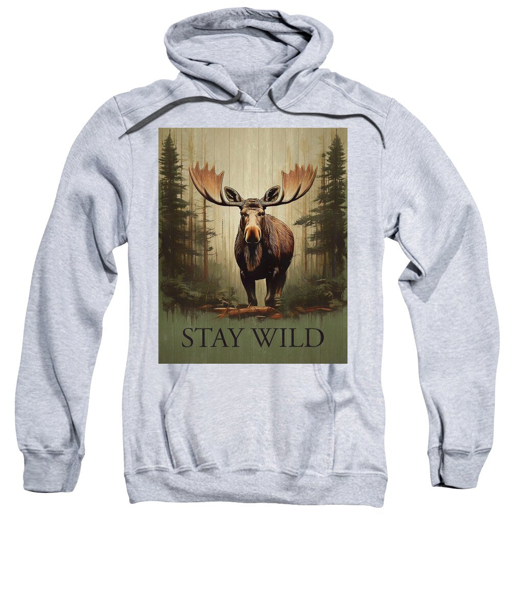 Stay Wild Moose Rustic - Sweatshirt