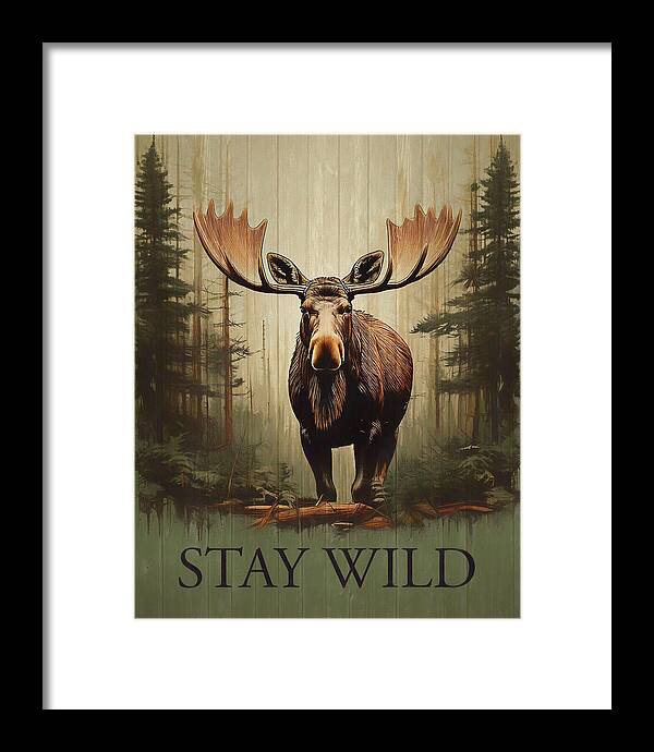 Stay Wild Moose Rustic - Framed Print