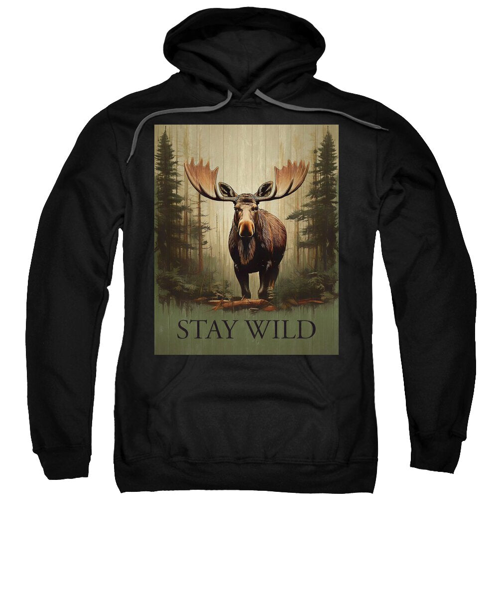 Stay Wild Moose Rustic - Sweatshirt