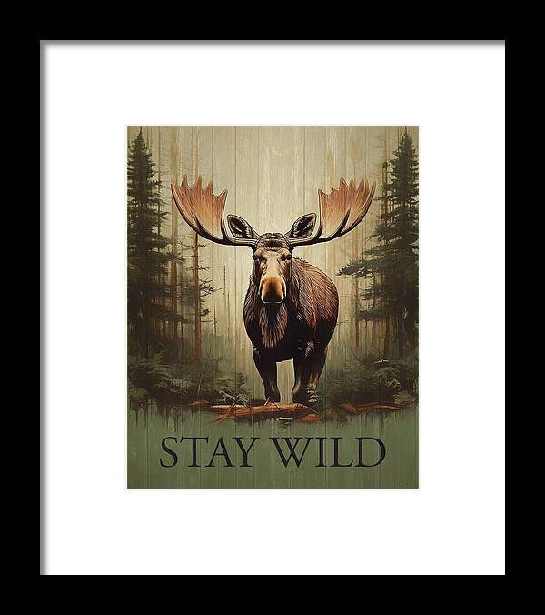 Stay Wild Moose Rustic - Framed Print