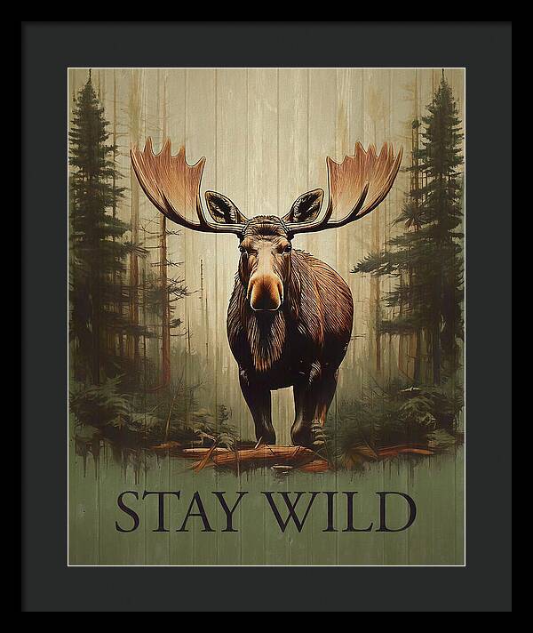 Stay Wild Moose Rustic - Framed Print