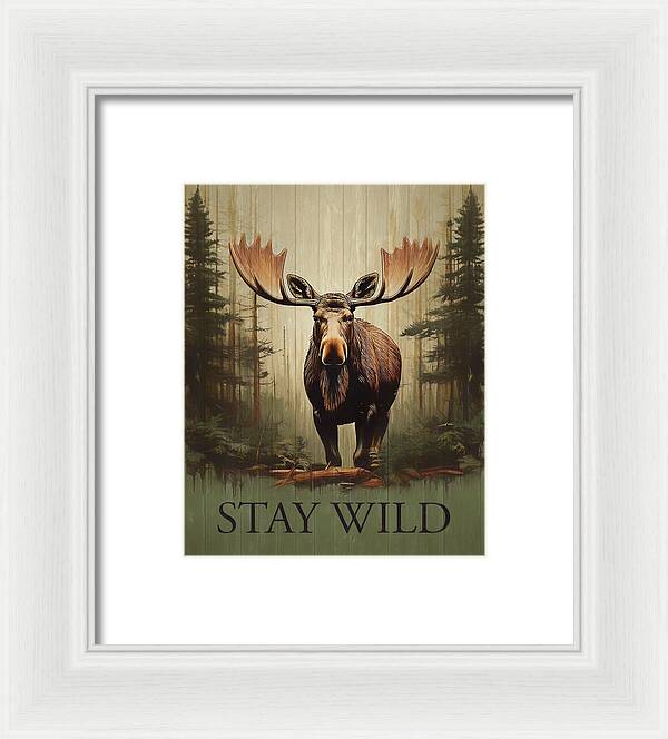 Stay Wild Moose Rustic - Framed Print